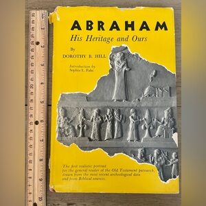 Abraham His Heritage and Ours 1957 Dorothy Hill Sophia Fahs UU Bible Hardcover